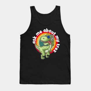 Ask Me About My Trex Tank Top